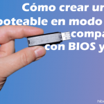 Cómo crear un USB booteable en modo dual, compatible con BIOS y UEFI